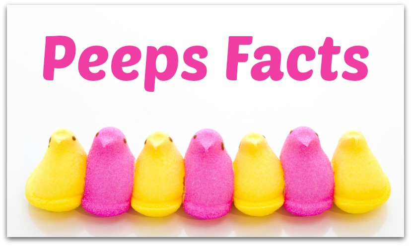 6 Interesting Facts About Peeps 6 Interesting Facts About Peeps